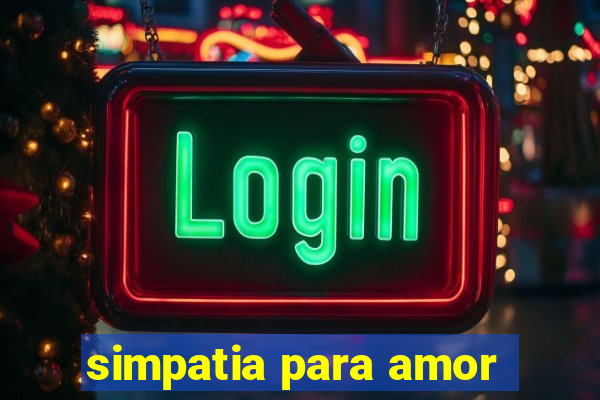 simpatia para amor